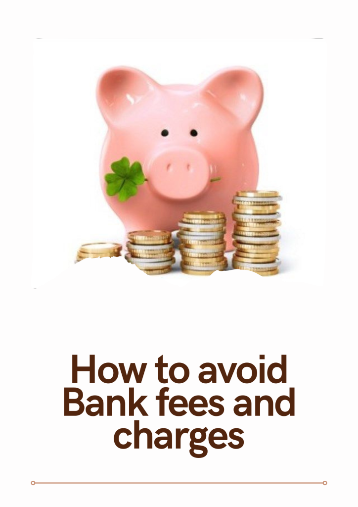 Avoid Bank fees and charges